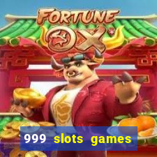 999 slots games download apk